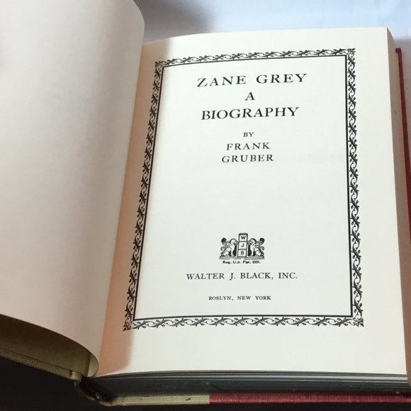 Zane Grey (Walter J. Black Edition #64) A Biography By Frank Gruber Very Good - Picture 7 of 8